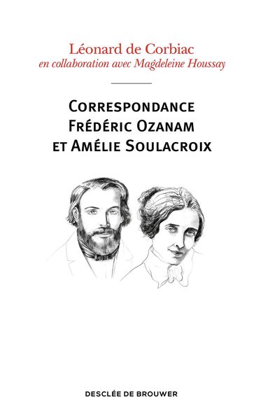 Produktbild: Correspondance Fr&eacute;d&eacute;ric Ozanam et Am&eacute;lie Soulacroix