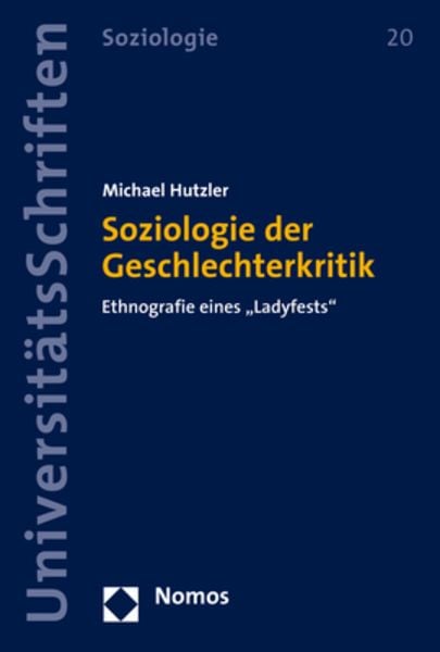 Soziologie der Geschlechterkritik, Taschenbuch von Michael Hutzler, Nomos, 9783848782635
