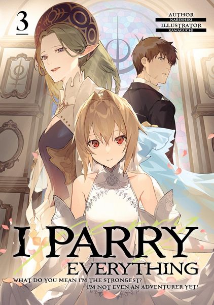 Produktbild: I Parry Everything: What Do You Mean I'm the Strongest? I'm Not Even an Adventurer Yet! Volume 3