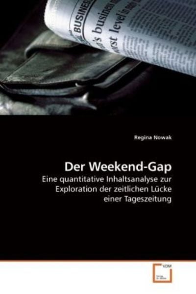 Nowak, R: Der Weekend-Gap, Taschenbuch von Regina Nowak, VDM, 9783639239256