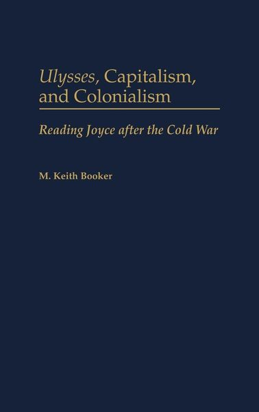Produktbild: Ulysses, Capitalism, and Colonialism