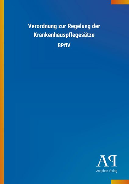 Produktbild: Verordnung zur Regelung der Krankenhauspfleges&auml;tze