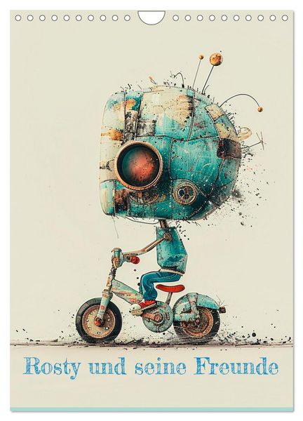 Rosty und seine Freunde (Wandkalender 2026 DIN A4 hoch), CALVENDO Monatskalender