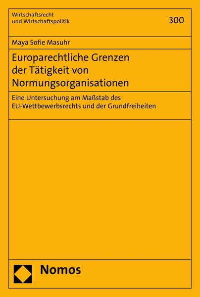 Produktbild: Europarechtliche Grenzen der T&auml;tigkeit von Normungsorganisationen