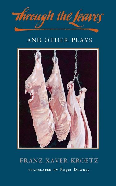 Produktbild: Through the Leaves and Other Plays