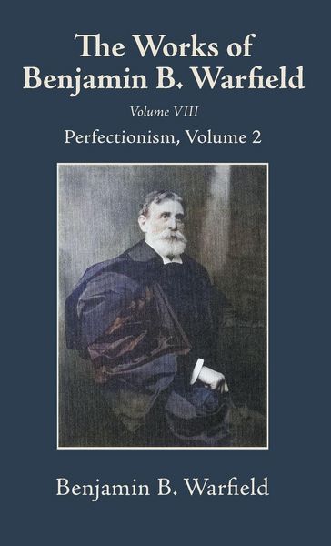 Produktbild: The Works of Benjamin B. Warfield, Volume VIII
