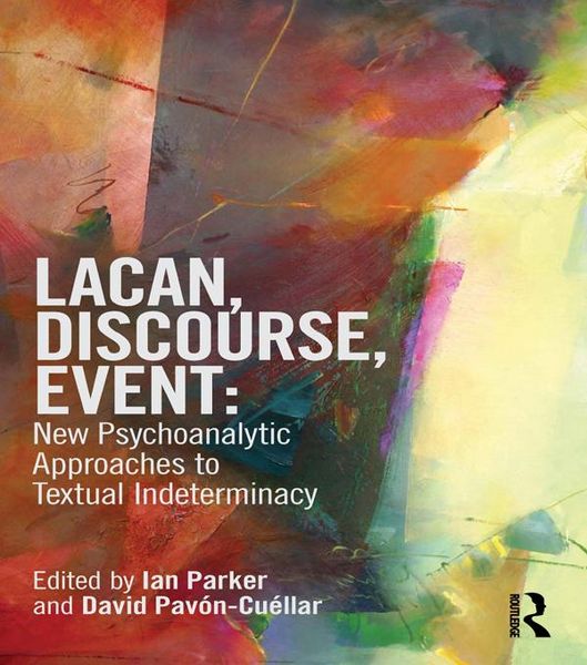 Produktbild: Lacan, Discourse, Event: New Psychoanalytic Approaches to Textual Indeterminacy