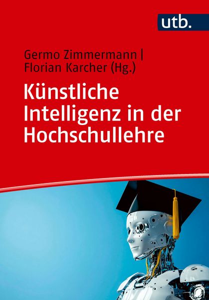Produktbild: K&uuml;nstliche Intelligenz in der Hochschullehre