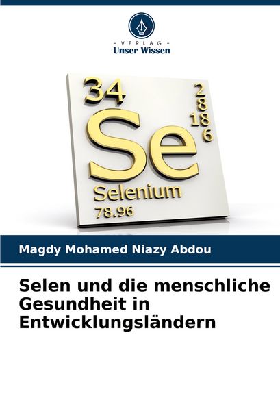 Produktbild: Selen und die menschliche Gesundheit in Entwicklungsl&auml;ndern