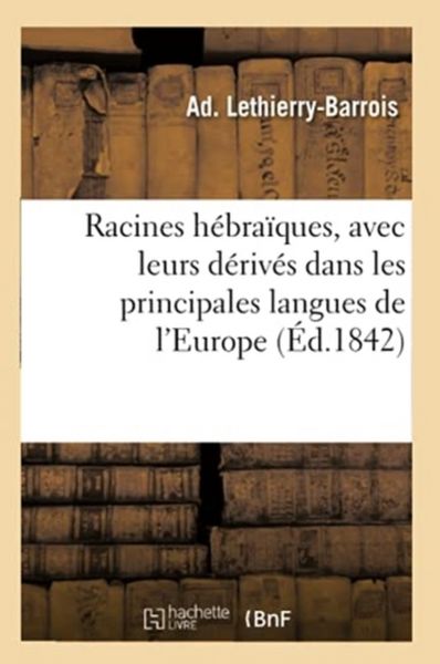 Produktbild: Racines H&eacute;bra&iuml;ques, Avec Leurs D&eacute;riv&eacute;s Dans Les Principales Langues de l'Europe