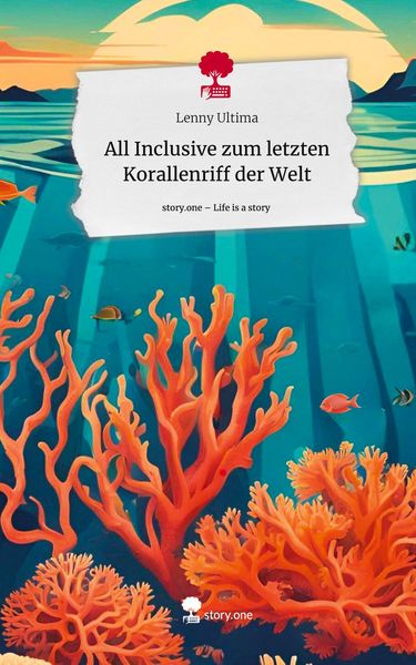 Produktbild: All Inclusive zum letzten Korallenriff der Welt. Life is a Story - story.one