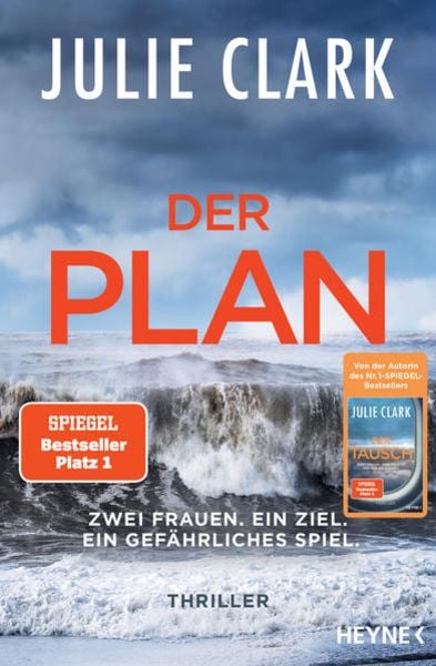 Der Plan – Zwei Frauen. Ein Ziel. Ein gefährliches Spiel., Taschenbuch von Julie Clark, Heyne, 9783453426450