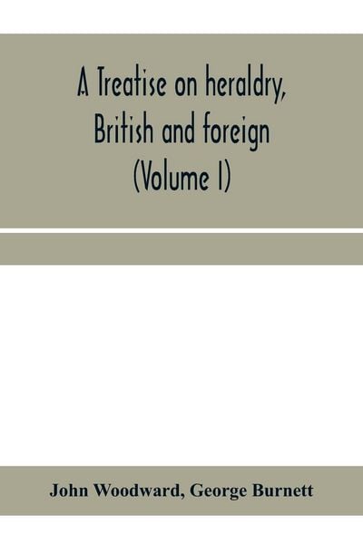 Produktbild: A treatise on heraldry, British and foreign