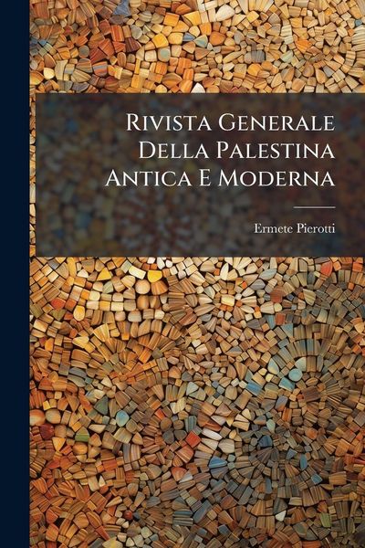 Produktbild: Rivista Generale Della Palestina Antica E Moderna