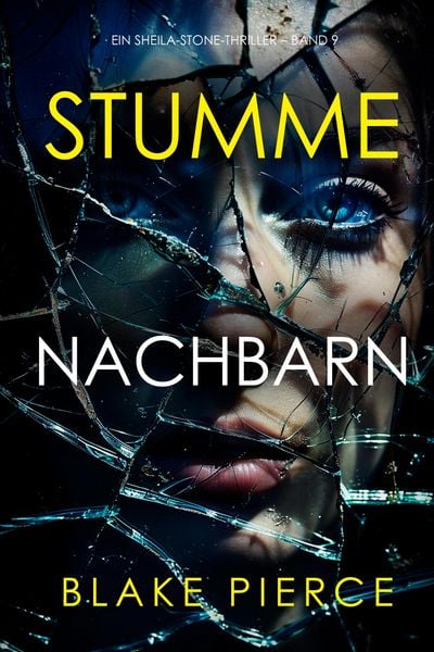 Produktbild: Stumme Nachbarn (Ein Sheila-Stone-Thriller - Band 9)