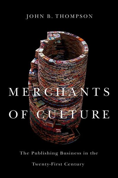 Produktbild: Merchants of Culture - The Publishing Business in the Twenty-First Century, Second edition