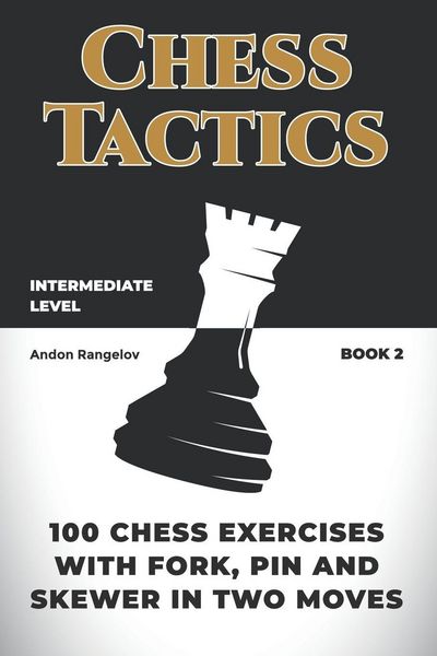 Produktbild: 100 Chess Exercises with Fork, Pin and Skewer in Two Moves