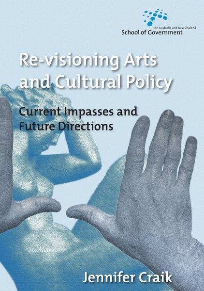Produktbild: Re-Visioning Arts and Cultural Policy: Current Impasses and Future Directions