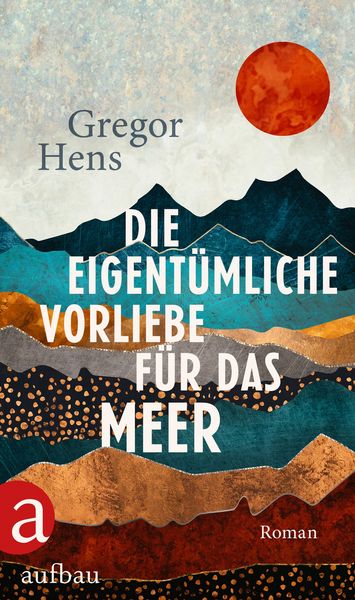 Produktbild: Die eigent&uuml;mliche Vorliebe f&uuml;r das Meer