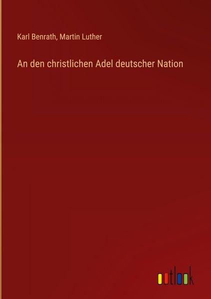 Produktbild: An den christlichen Adel deutscher Nation