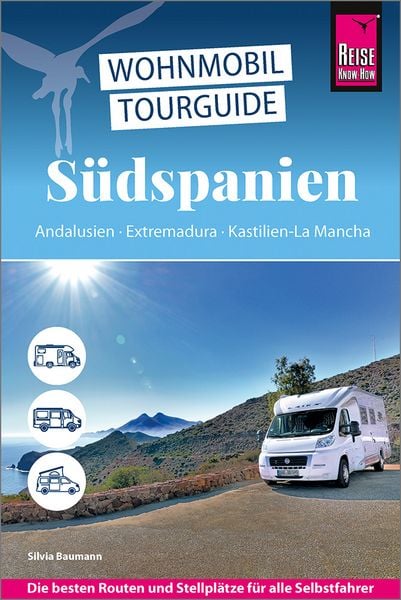 Produktbild: Reise Know-How Wohnmobil-Tourguide S&uuml;dspanien: Andalusien, Extremadura, Kastilien-La Mancha