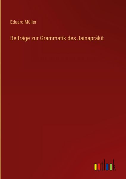 Produktbild: Beitr&auml;ge zur Grammatik des Jainapr&acirc;kit