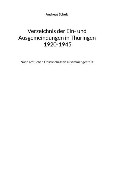 Produktbild: Verzeichnis der Ein- und Ausgemeindungen in Th&uuml;ringen 1920-1945
