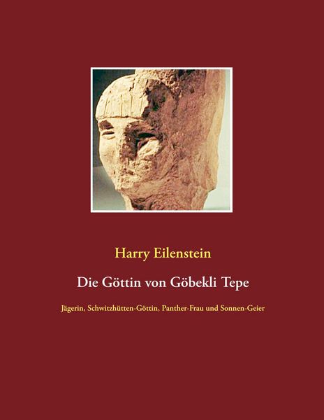 Produktbild: Die G&ouml;ttin von G&ouml;bekli Tepe