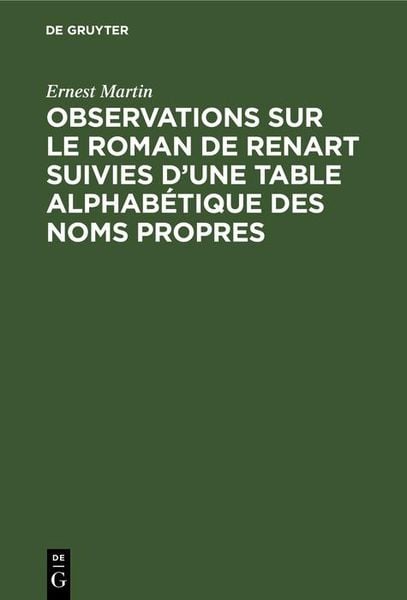 Produktbild: Observations sur le roman de Renart suivies d'une table alphab&eacute;tique des noms propres