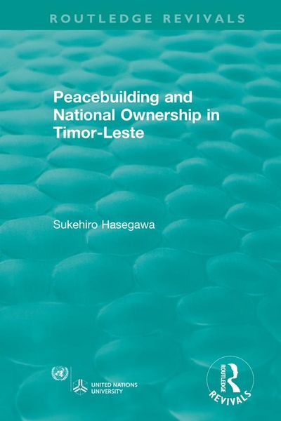 Produktbild: Routledge Revivals: Peacebuilding and National Ownership in Timor-Leste (2013)