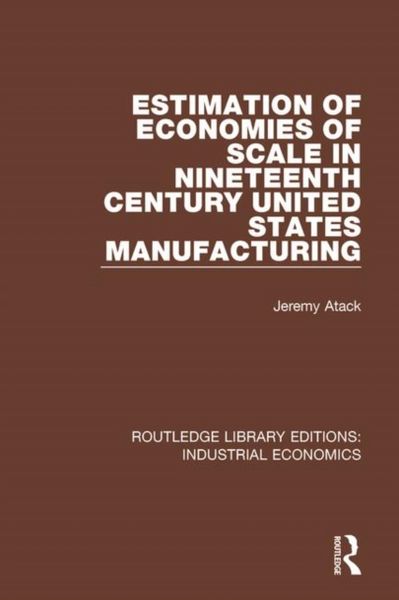 Produktbild: Atack, J: Estimation of Economies of Scale in Nineteenth Cen