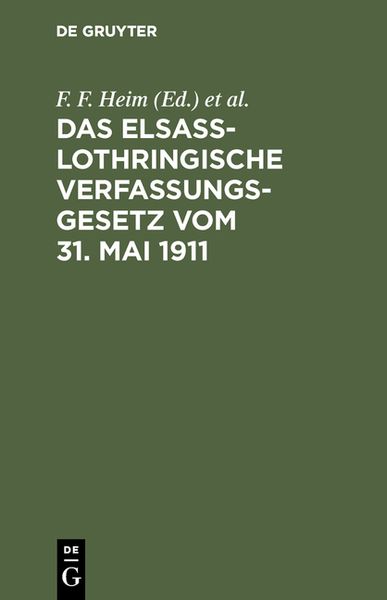 Produktbild: Das elsa&szlig;-lothringische Verfassungsgesetz vom 31. Mai 1911