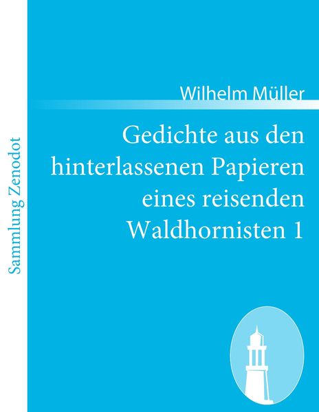 Produktbild: Gedichte aus den hinterlassenen Papieren eines reisenden Waldhornisten 1