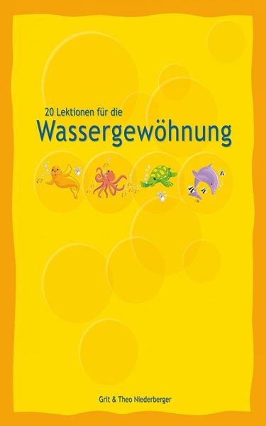 20 Lektionen für die Wassergewöhnung