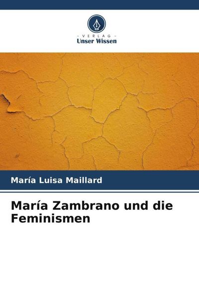 Produktbild: Mar&iacute;a Zambrano und die Feminismen