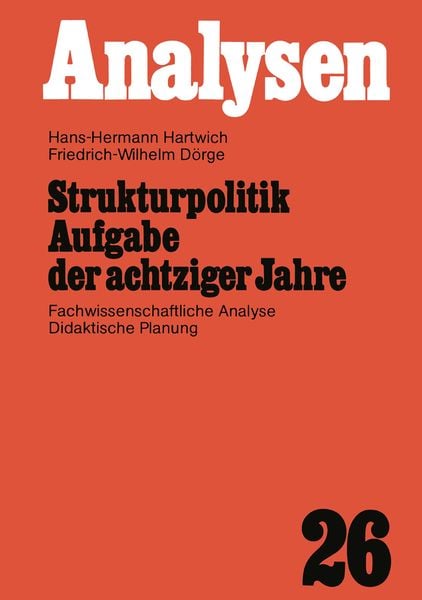 Strukturpolitik Aufgabe der achtziger Jahre, Taschenbuch von , VS Verlag für Sozialwissenschaften, 9783322971449