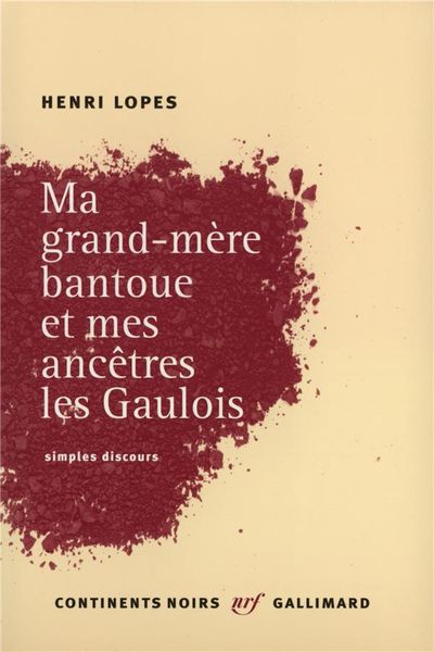 Produktbild: Ma grand-m&egrave;re bantoue et mes anc&ecirc;tres les Gaulois