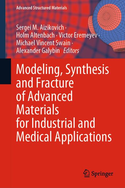 Produktbild: Modeling, Synthesis and Fracture of Advanced Materials for Industrial and Medical Applications