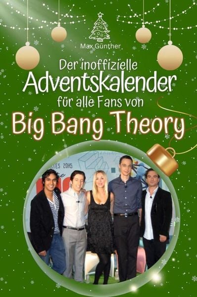 Der inoffizielle Adventskalender für alle Fans von Big Bang Theory - 2024