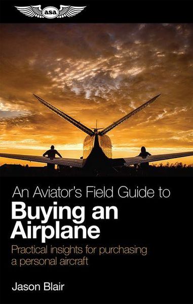 Produktbild: An Aviator's Field Guide to Buying an Airplane