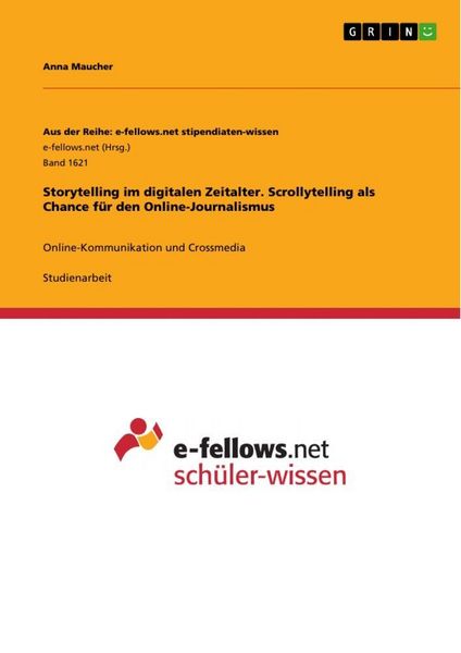 Produktbild: Storytelling im digitalen Zeitalter. Scrollytelling als Chance f&uuml;r den Online-Journalismus