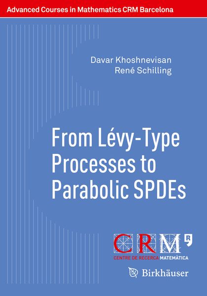 Produktbild: From L&eacute;vy-Type Processes to Parabolic SPDEs