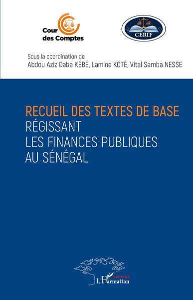 Produktbild: Recueil des textes de base r&eacute;gissant les finances publiques au S&eacute;n&eacute;gal