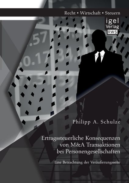 Produktbild: Ertragssteuerliche Konsequenzen von M&A Transaktionen bei Personengesellschaften. Eine Betrachtung der Ver&auml;u&szlig;erungsseite