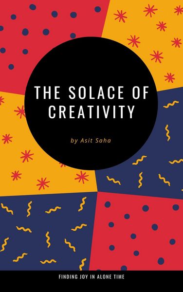 Produktbild: The Solace of Creativity: Finding Joy in Alone Time