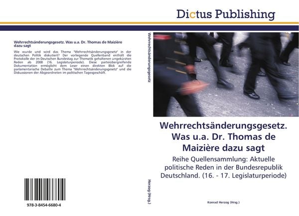 Produktbild: Wehrrechts&auml;nderungsgesetz. Was u.a. Dr. Thomas de Maizi&egrave;re dazu sagt