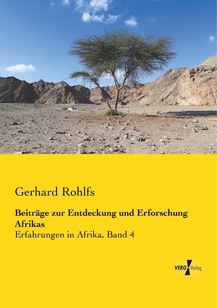 Beiträge zur Entdeckung und Erforschung Afrikas, Taschenbuch von Gerhard Rohlfs, BoD - Books on Demand, 9783957381309