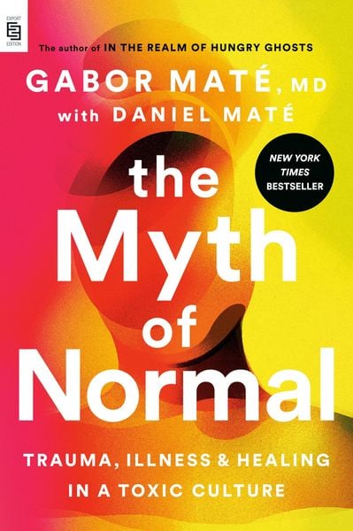 The Myth of Normal, Taschenbuch von Gabor Maté, Penguin LLC US, 9780593715123