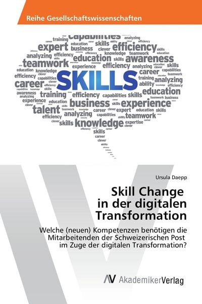 Skill Change in der digitalen Transformation, Taschenbuch von Ursula Daepp, AV Akademikerverlag, 9786202213523