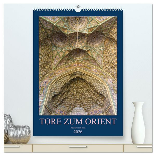 Produktbild: Tore zum Orient (hochwertiger Premium Wandkalender 2026 DIN A2 hoch), Kunstdruck in Hochglanz